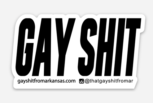 GAY SHIT Sticker!